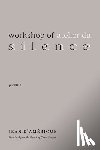 D'Amérique, Jean - Workshop of Silence: Poems