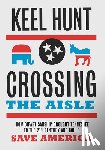 Hunt, Keel - Crossing the Aisle
