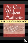 Craddock, Fred - As One Without Authority