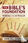 Aaron, Charles - The Bible's Foundation