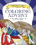 Rodkey, Christopher D. - Coloring Advent: An Adult Coloring Book for the Journey to Bethlehem