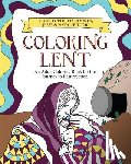 Rodkey, Christopher D. - Coloring Lent: An Adult Coloring Book for the Journey to Resurrection