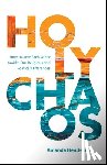 Henderson, Amanda - Holy Chaos: Creating Connections in Divisive Times