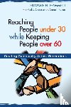 Hammett, Edward H, Anderson, Paul L, Thomas, Cornell - Reaching People under 30 while Keeping People over 60
