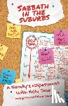 McKibben Dana, Maryann - Sabbath in the Suburbs: A Family's Experiment with Holy Time