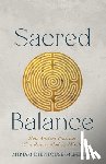 Diephouse-McMillan, Miriam - Sacred Balance: How Ancient Practices Can Restore Modern Minds