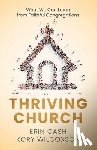 Cash, Erin - Thriving Church: What We Can Learn from Faithful Congregations