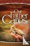 White, Ellen Gould Harmon - OUR FATHER CARES