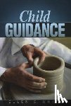 White, Ellen G. - Child Guidance