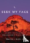 Barry, William A. - Seek My Face: Prayer as Personal Relationship in Scripture