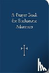Storey, William G. - A Prayer Book for Eucharistic Adoration