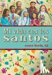 Martin, James - SPA-MI VIDA CON LOS SANTOS