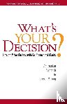 Sparough, J. Michael, Manney, Jim, Hipskind, Tim - WHATS YOUR DECISION