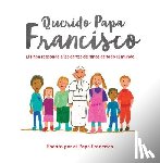 Pope Francis - Querido Papa Francisco: El Papa Responde a Las Cartas de Niños de Todo El Mundo