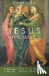 Kelly, Elizabeth M. - Jesus Approaches: What Contemporary Women Can Learn about Healing, Freedom & Joy from the Women of the New Testament