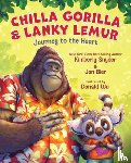 Snyder, Kimberly - Snyder, K: Chilla Gorilla & Lanky Lemur Journey to the Heart