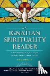 Burke-Sullivan, Eileen C. - An Ignatian Spirituality Reader, Volume II: Contemporary Writings on St. Ignatius of Loyola, the Spiritual Exercises, and More