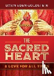 Goldstein, Dawn Eden - The Sacred Heart: A Love for All Times