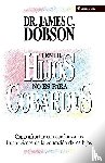 Dobson, James C. - Tener Hijos No Es Para Cobardes