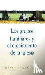 Cho, David Yonggi - Grupos Familiares Y El Crecimiento De La Iglesia