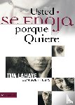 LaHaye, Dr Tim, Phillips, Bob - Usted Se Enoja Porque Quiere