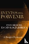 Pentecost, J.Dwight - Eventos Del Porvenir