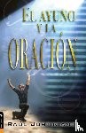 Justiniano, Raul - El Ayuno y la Oracion