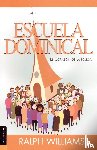 Williams, Ralph - Escuela Dominical El Corazon De La Iglesia