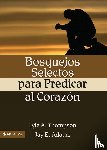 Thomson, Lyle A. - Bosquejos selectos para predicar al corazon