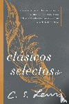 Lewis, C. S. - Clásicos selectos de C. S. Lewis | Softcover | C. S. Lewis Signature Classics