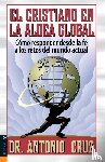 Cruz, Antonio - El Cristiano en la Aldea Global