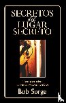 Sorge, Bob - Secretos Del Lugar Secreto
