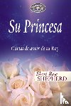 Shepherd, Sheri Rose - Su Princesa