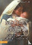 Spangler, Ann, Syswerda, Jean E - Madres De La Biblia