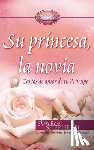 Shepherd, Sheri Rose - Su Princesa, la Novia