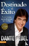 Gebel, Dante - Destinado Al xito