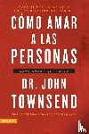 Townsend, Dr John - Como Amar a Las Personas