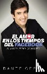 Gebel, Dante - El Amor En Los Tiempos del Facebook: El Mensaje de Los Viernes