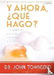 Townsend, Dr John - Y ahora, ¿que hago?