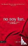 Idleman, Kyle - No soy fan