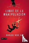 Mraida, Carlos - Libre de la manipulacion