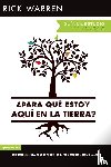 Warren, Rick - ¿Para Que Estoy Aqui En La Tierra? Guia de Estudio