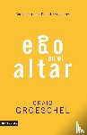 Groeschel, Craig - Ego en el altar