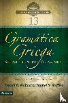 Wallace, Daniel B., Steffen, Daniel - Greek Grammar Beyond the Basics - Second Edition with Apendix