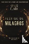 Clark, Randy - Testigo de Milagros