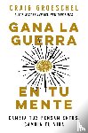 Craig Groeschel, Groeschel - Gana la guerra en tu mente