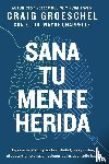Groeschel, Craig - Sana Tu Mente Herida