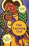 Love, Aubra - Our Lactating God