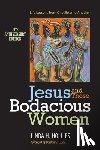 Hollies, Linda H. - Jesus and Those Bodacious Women: Life Lessons from One Sister to Another
