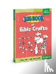 Cook, David C. - Big Book of Bible Crafts for Kids of All Ages